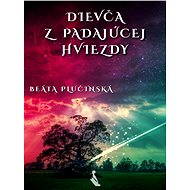 Dievča z padajúcej hviezdy - Beáta Plučinská