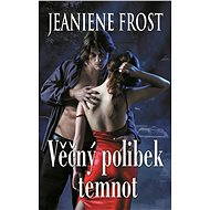 Věčný polibek temnot - Jeaniene Frost