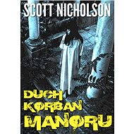 Duch Korban Manoru - Scott Nicholson
