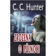 Zrozena o půlnoci - C.C. Hunter