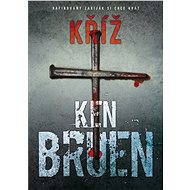 Kříž - Ken Bruen