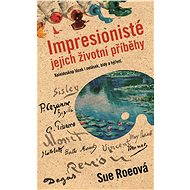 Impresionisté - Sue Roeová