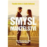 Smysl manželství - Timothy Keller