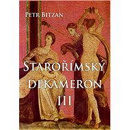 Starořímský dekameron III - Petr Bitzan