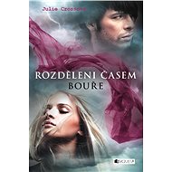 Rozděleni časem – Bouře - Julie Cross