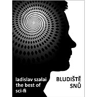 Bludiště snů - Ladislav Szalai