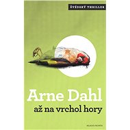 Až na vrchol hory - Arne Dahl