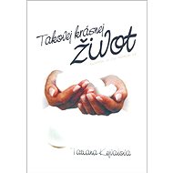 Takovej krásnej život - Tatiana Kejvalová