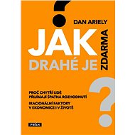 Jak drahé je zdarma - Dan Ariely