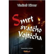 Smrt svatého Vojtěcha - Vladimír Körner