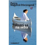 Pozri sa na seba - Petra Nagyová Džerengová