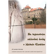 Za tajemstvím náhrobní desky v klášteře Chotěšov - Jiří London Votruba