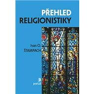 Přehled religionistiky - Ivan O. Štampach