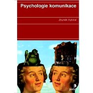 Psychology of communication - Zbyněk Vybíral