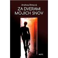 Za dverami mojich snov - Andrea Rimová