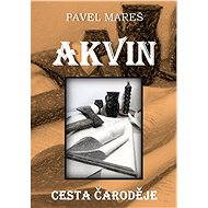 Akvin - Cesta čaroděje - Pavel Mareš