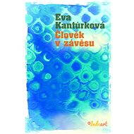 Člověk v závěsu - Eva Kantůrková