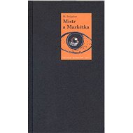 Mistr a Markétka - Michail Bulgakov