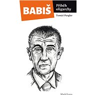 Babiš - Příběh oligarchy - Tomáš Pergler