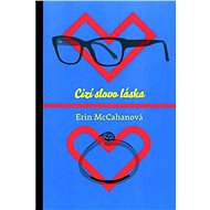 Cizí slovo láska - Erin McCahanová