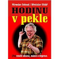 Hodinu v pekle - Miroslav Sehnal