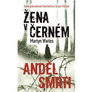 Žena v černém - Anděl smrti - Martyn Waites