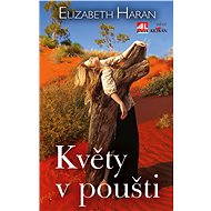 Květy v poušti - Elizabeth Haran
