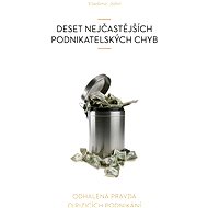 Deset nejčastějších podnikatelských chyb - Vladimír John