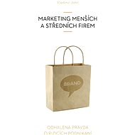 Marketing menších a středních firem - Vladimír John
