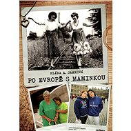 Po Evropě s maminkou - JUDr. Klára A. Samková Ph.D.