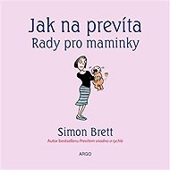 Like a bastard. Advice for moms - Simon Brett