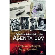Odhalené tajemství vzniku agenta 007 - Lett Brian