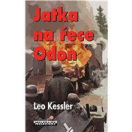 Jatka na řece Odon - Leo Kessler