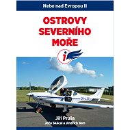 Nebe nad Evropou II. : Ostrovy severního moře - Jiří Pruša