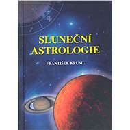 Sluneční astrologie - František Kruml