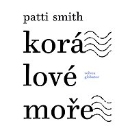 Korálové moře - Patti Smith