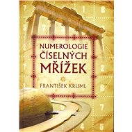 Numerologie číselných mřížek - František Kruml