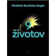 Deväť životov - Vladimír Rastislav Gogár