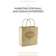 Marketing for Small and Medium Enterprises - Vladimír John