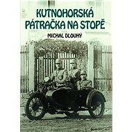 Kutnohorská pátračka na stopě - Michal Dlouhý