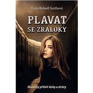 Plavat se žraloky - Claire Bidwell Smithová