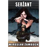 Seržant - Miroslav Žamboch