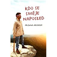 Kdo se směje naposled - Arjuna Ardagh