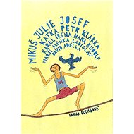 Mikuš, Julie, Josef, Katka, Petr, Klárka, Karel, Irena, Hana, Rudolf, Marie, Alenka, Ladislav, David - Irena Fuchsová