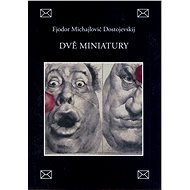 Dvě miniatury - Fjodor Michajlovič Dostojevskij