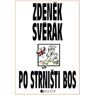 Po strništi bos - Zdeněk Svěrák
