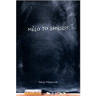 Mělo to smysl?! - David Menasche
