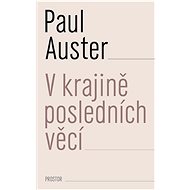 V krajině posledních věcí - Paul Auster