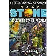Questaharská stezka - Jaroslav Mostecký