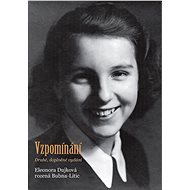 Vzpomínání - Eleonora Dujková rozená Bubna-Litic